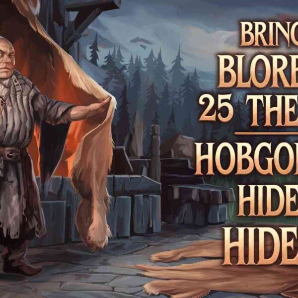 Bring Blorbo The Shrewd 25 Hobgoblin Hides: A Deep Guide!